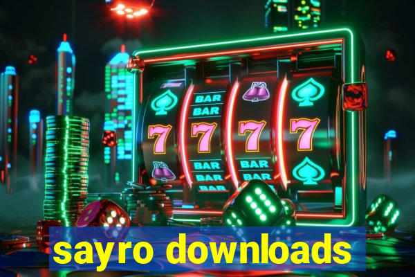 sayro downloads